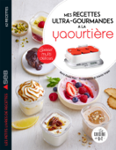 Mes recettes ultra-gourmandes à la yaourtière : spécial Multidélices - Marie-Elodie PAPE