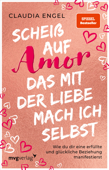 Scheiß auf Amor, das mit der Liebe mach ich selbst - Claudia Engel