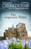 Cherringham - Das vergessene Haus - Matthew Costello, Neil Richards & Sabine Schilasky