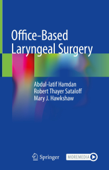 Office-Based Laryngeal Surgery - Abdul-Latif Hamdan, Robert Thayer Sataloff & Mary J. Hawkshaw