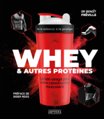 Whey et autres protéines - Benoît Fréville & Didier Reiss