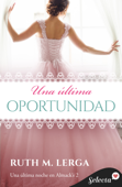 Una última oportunidad (Una última noche en Almack's 2) - Ruth M. Lerga