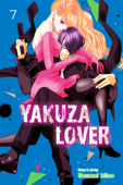 Yakuza Lover, Vol. 7 - Nozomi Mino