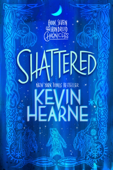 Shattered - Kevin Hearne