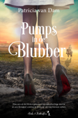 Pumps in de blubber - Patricia Van Dam