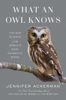 What an Owl Knows - Jennifer Ackerman