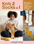Knit 2 Socks in 1 - Safiyyah Talley & Jeanette Sloan