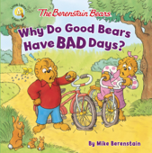 The Berenstain Bears Why Do Good Bears Have Bad Days? - Mike Berenstain