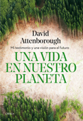 Una vida en nuestro planeta - David Attenborough