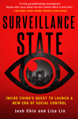 Surveillance State - Josh Chin & Liza Lin