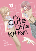 My Cute Little Kitten Vol. 1 - Milk Morinaga