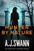 Hunter By Nature - A.J. Swann