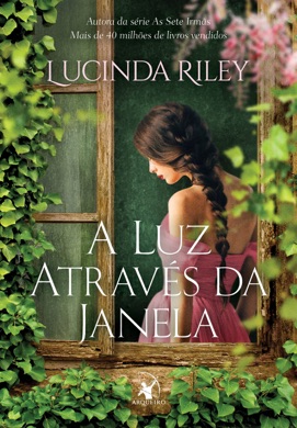 Capa do livro A Luz Através da Janela de Lucinda Riley