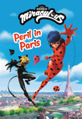 Miraculous: Peril in Paris - ZAG AMERICA, LLC