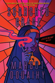 Scorched Grace - Margot Douaihy