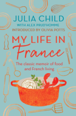 My Life in France - Julia Child
