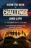 How to Win at The Challenge and Life - Sydney Bucksbaum