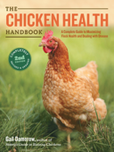 The Chicken Health Handbook, 2nd Edition - Gail Damerow