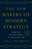 The New Makers of Modern Strategy - Hal Brands