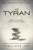 Le tyran - Penelope Sky