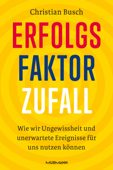 Erfolgsfaktor Zufall - Christian Busch