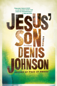 Jesus' Son - Denis Johnson