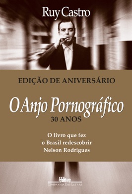 Capa do livro O Anjo Pornográfico de Ruy Castro