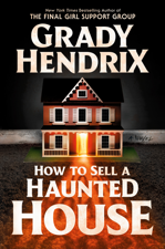How to Sell a Haunted House - Grady Hendrix Cover Art