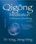 Qigong Meditation Embryonic Breathing 2nd. ed.