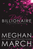 Dirty Billionaire - Meghan March
