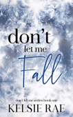 Don't Let Me Fall Book Cover
