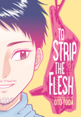 To Strip the Flesh - Oto Toda