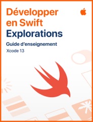 Développer en Swift – Explorations : Guide d’enseignement
