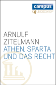 Athen, Sparta und das Recht - Arnulf Zitelmann