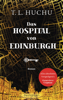 Das Hospital von Edinburgh - T.L. Huchu