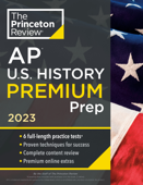Princeton Review AP U.S. History Premium Prep, 2023 - The Princeton Review