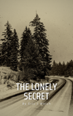 The Lonely Secret - Eric J Welch
