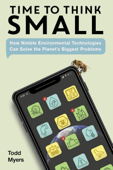 Time to Think Small - Todd Myers