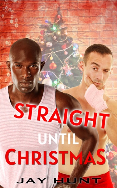 Straight Until Christmas