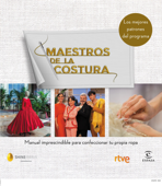 Maestros de la costura. Manual imprescindible para confeccionar tu propia ropa - Shine Iberia & RTVE