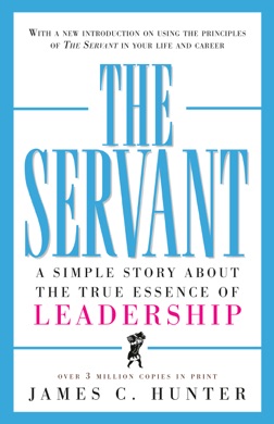 Capa do livro The Servant: A Simple Story About the True Essence of Leadership de James C. Hunter