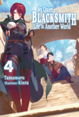 My Quiet Blacksmith Life in Another World: Volume 4 - Tamamaru