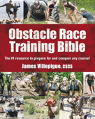 Obstacle Race Training Bible - James Villepigue