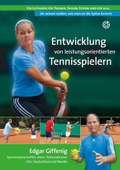 Entwicklung von leistungsorientierten Tennisspielern - Edgar Giffenig