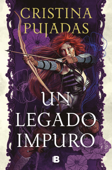 Un legado impuro - Cristina Pujadas