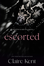 Escorted - Claire Kent Cover Art