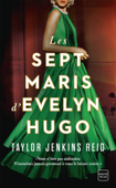 Les Sept Maris d'Evelyn Hugo - Taylor Jenkins Reid