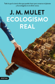 Ecologismo real - J.M. Mulet
