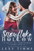 Snowflake Hollow - Part 5 - Lexy Timms