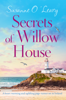 Secrets of Willow House - Susanne O'Leary